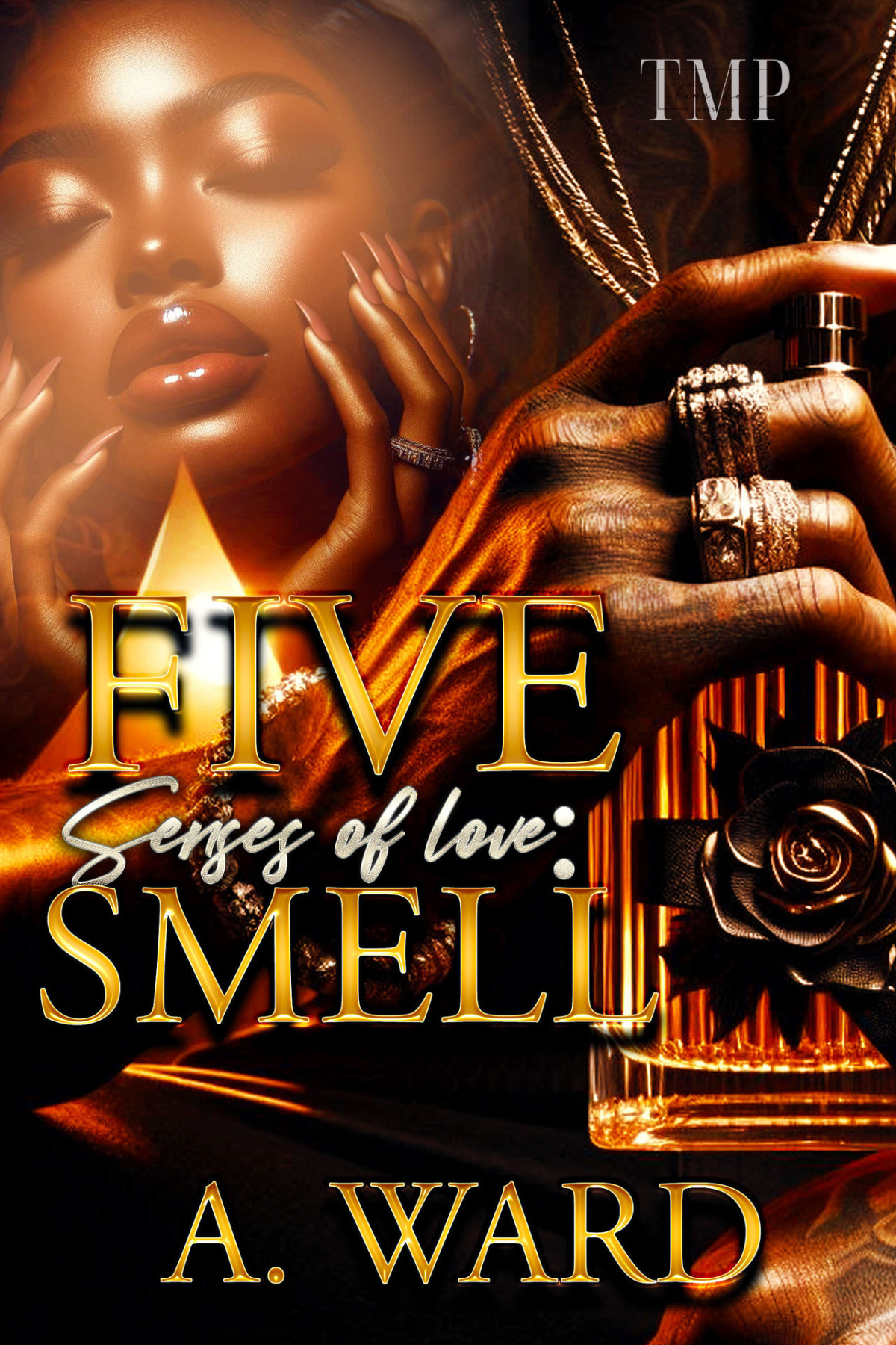 The Five Senses Of Love Smell Tmps Five Senses Of Love Series Book 5 A Ward