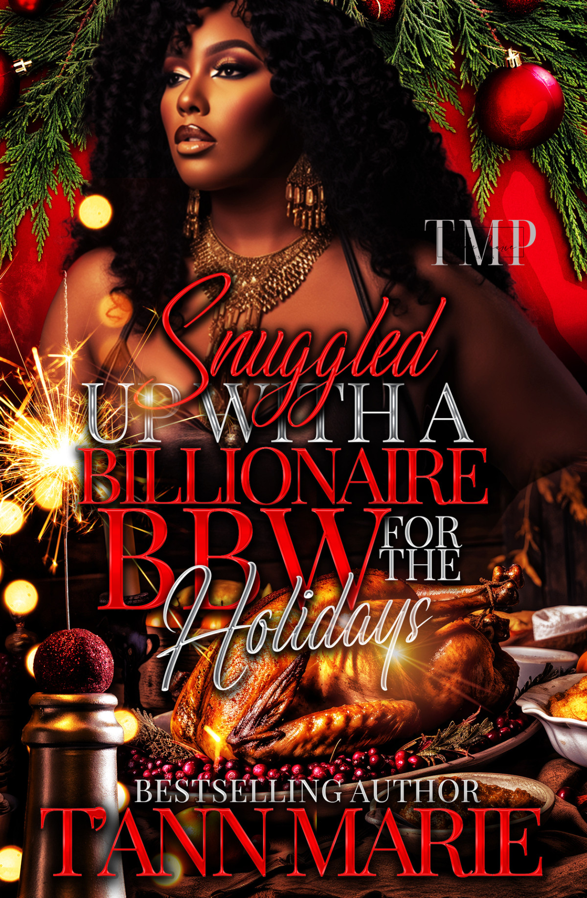 Snuggled Up With A Billionaire Bbw For The Holidays Tmps Snuggled Up Holiday Bbw Edition Book 9 Tann Marie