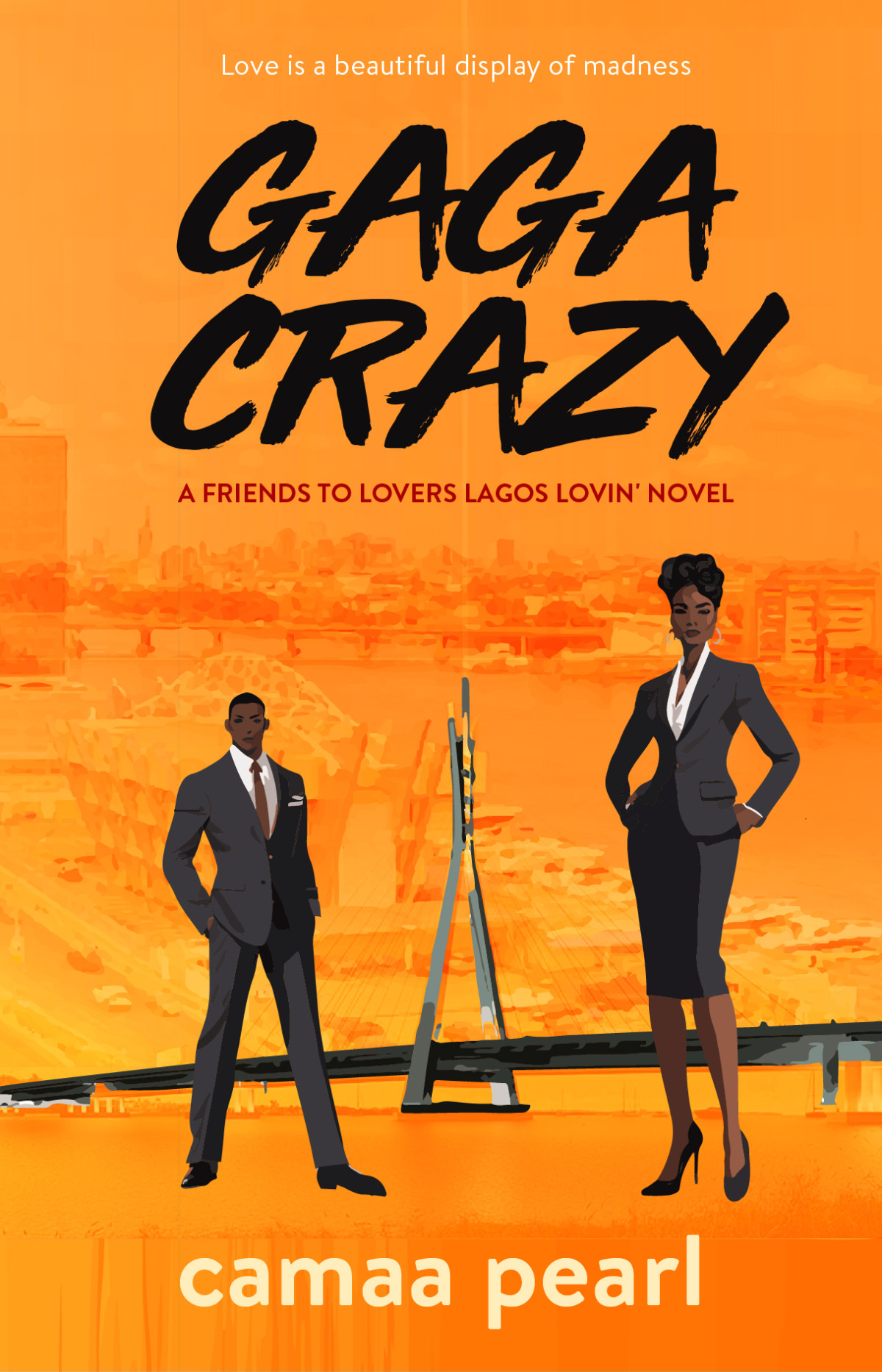 Gaga Crazy A Standalone Best Friends To Lovers Romance Lagos Lovin Book 1 Camaa Pearl