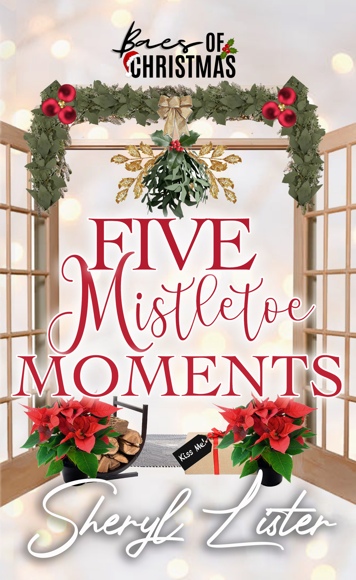 Five Mistletoe Moments Baes Of Christmas Sheryl Lister