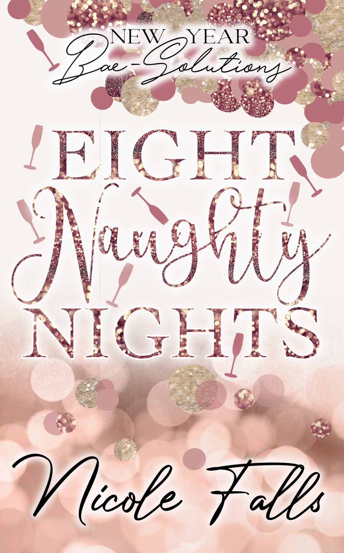Eight Naughty Nights New Year Baesolutions Nicole Falls