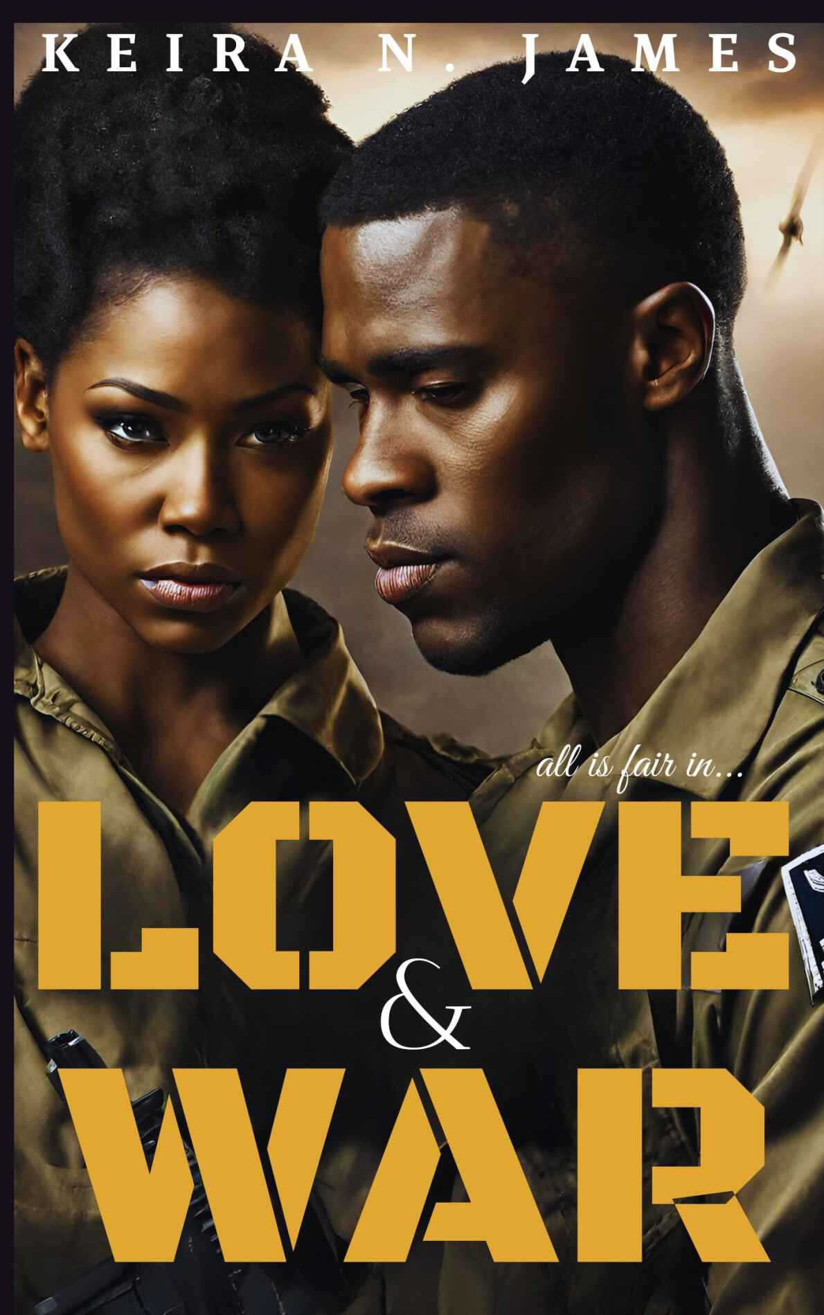 Love War A Military Thriller Keira N James