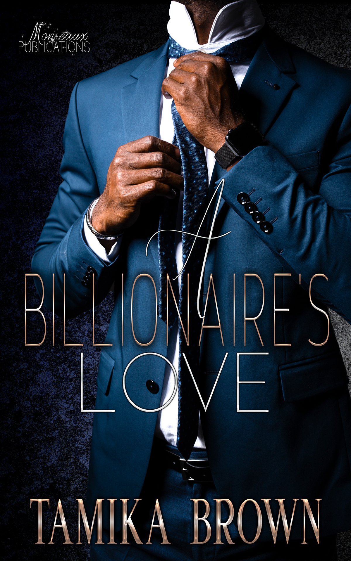 A Billionaires Love A Billionaires Infatuation Series Tamika Brown