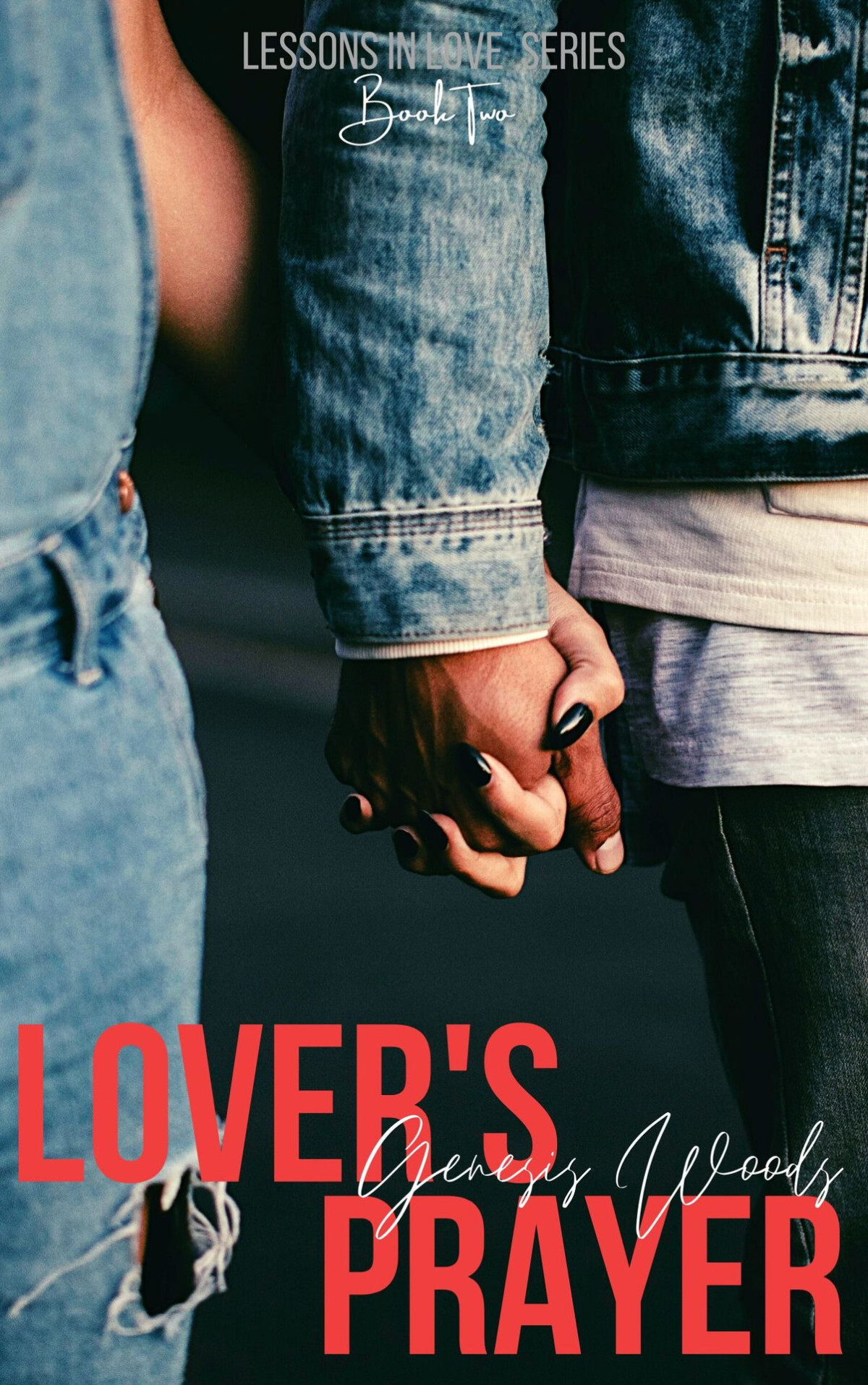 Lovers Prayer Lessons In Love Book 2 Genesis Woods