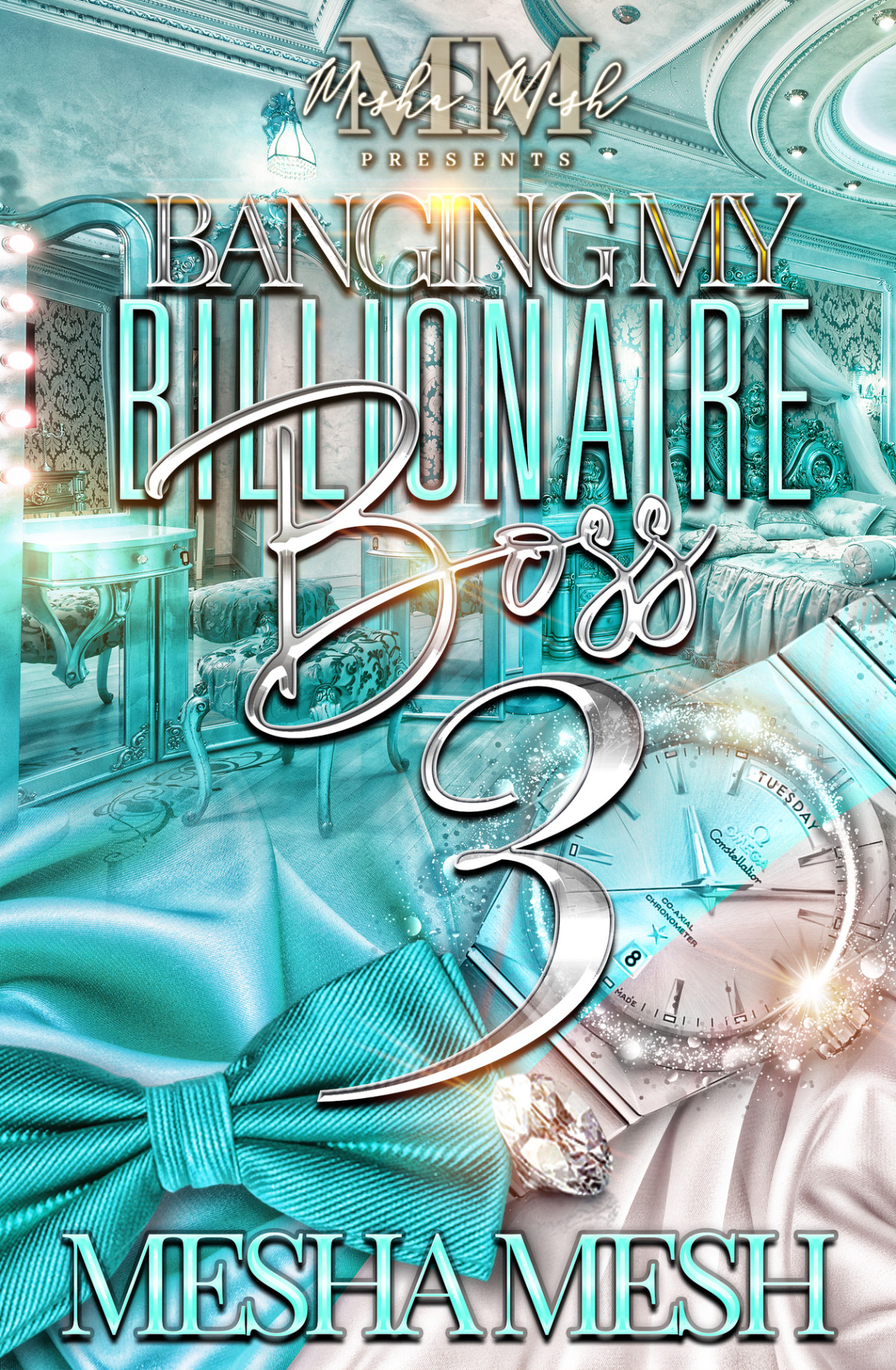 Banging My Billionaire Boss 3 1st Edition Mesha Mesh