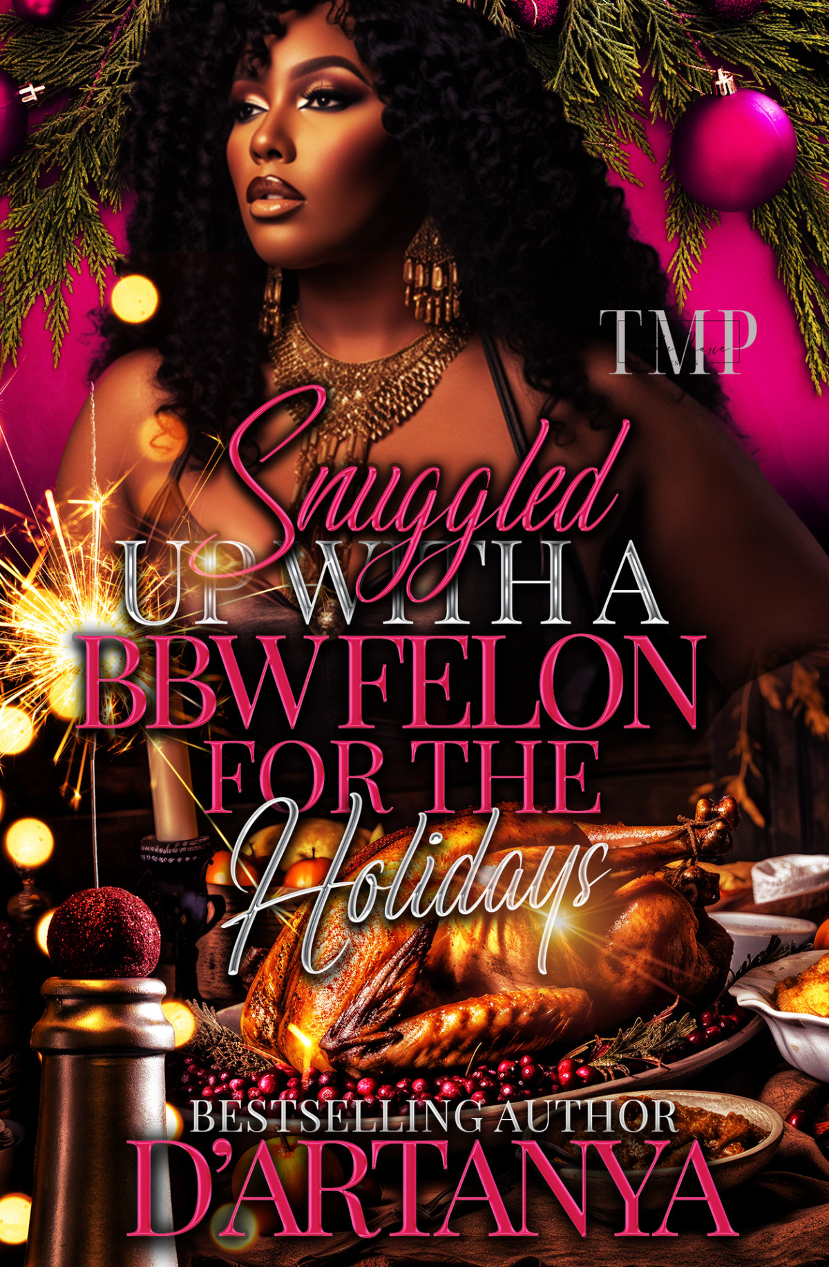 Snuggled Up With A Bbw Felon For The Holidays Tmps Snuggled Up Holiday Bbw Edition Book 4 Dartanya