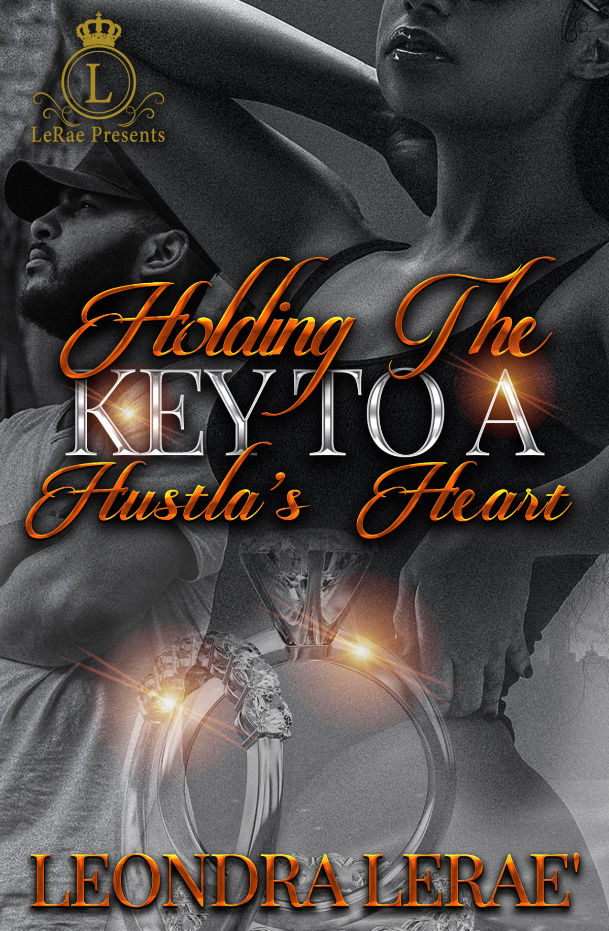 Holding The Key To A Hustlas Heart Leondra Lerae