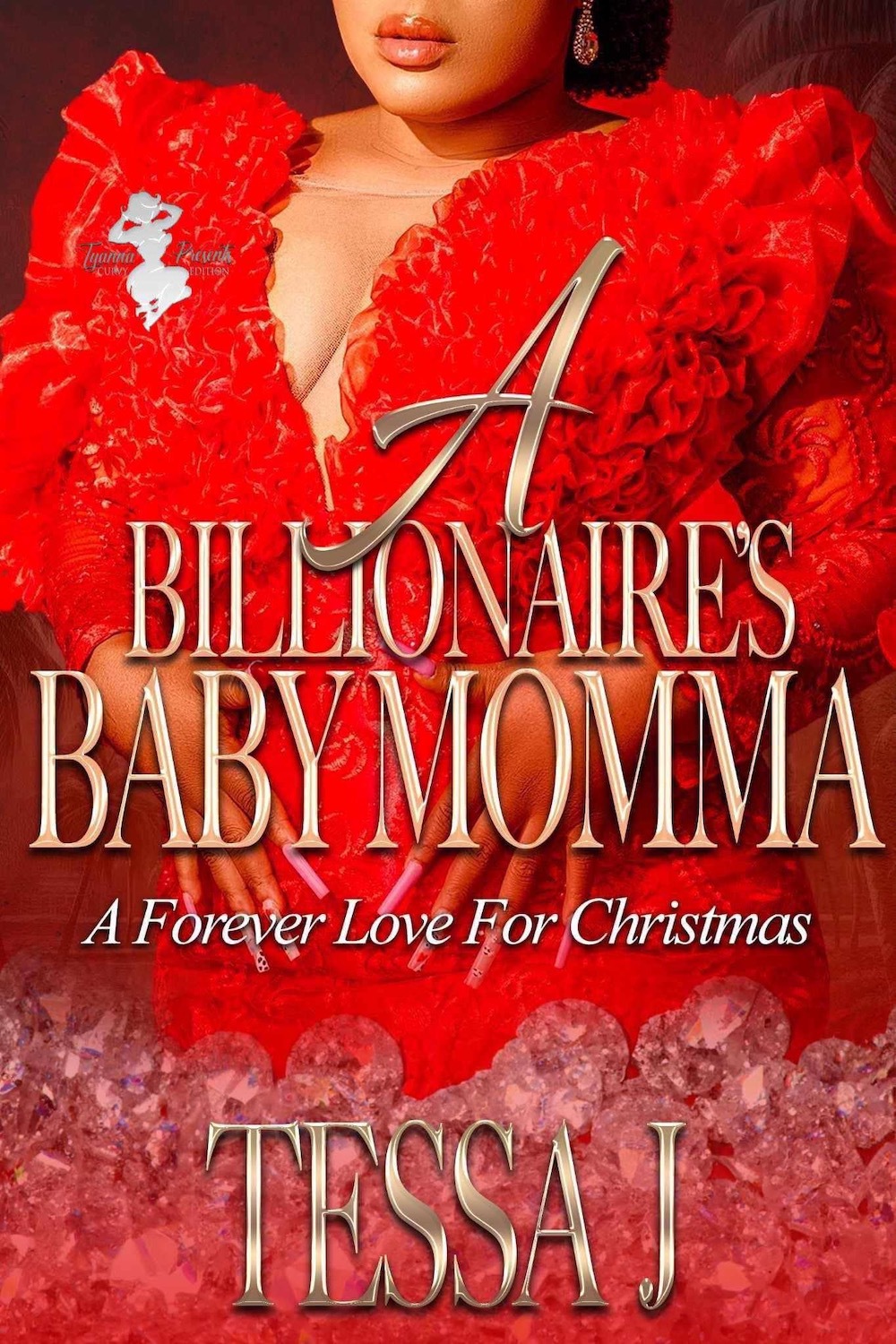 A Billionaires Baby Momma A Forever Love For Christmas Tessa J