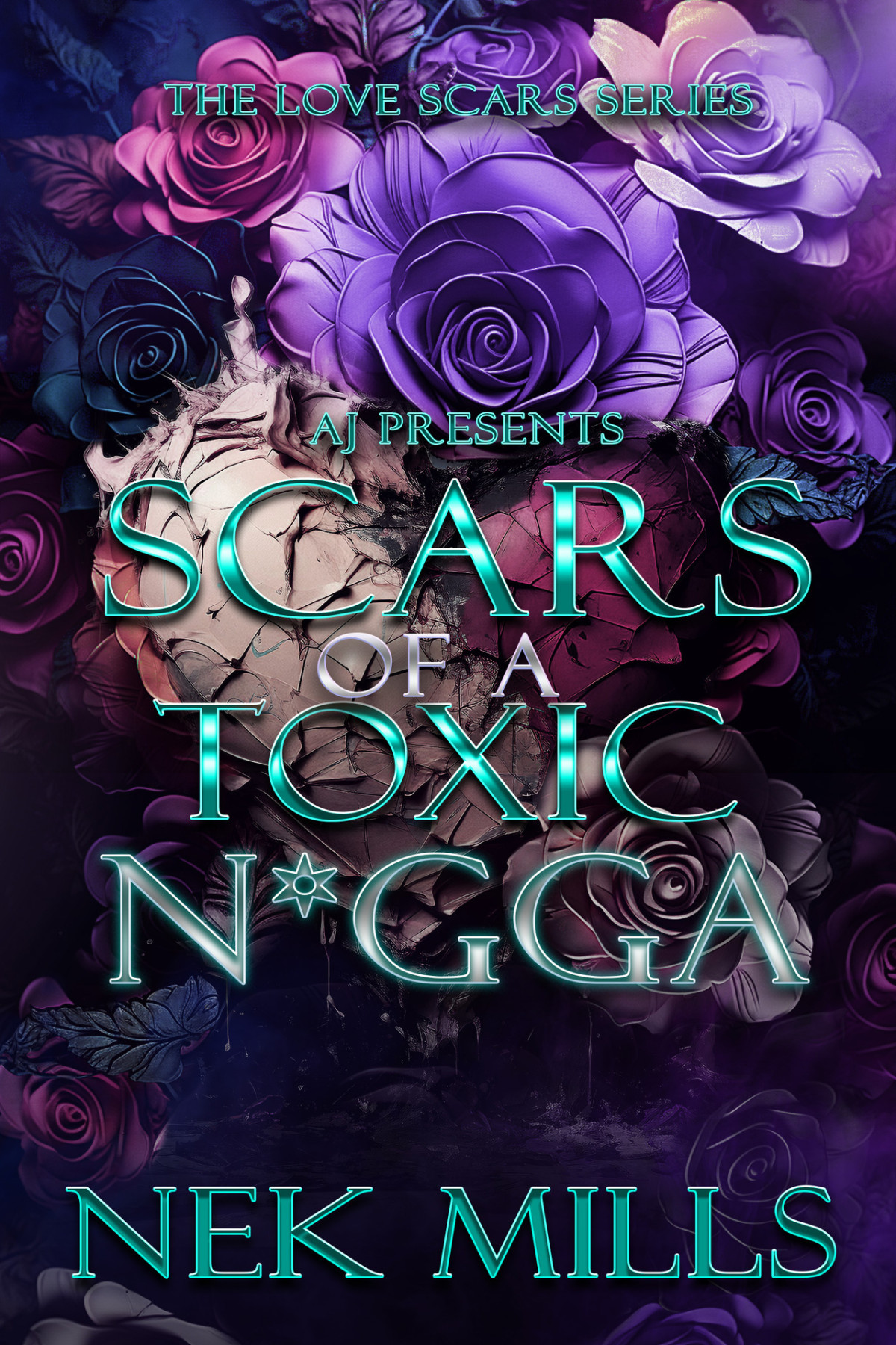 Scars Of A Toxic Ngga The Love Scars Series Book 3 Nek Mills
