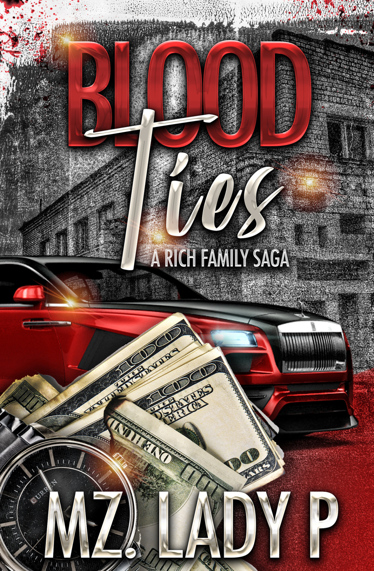 Blood Ties A Rich Family Saga Mz Lady P