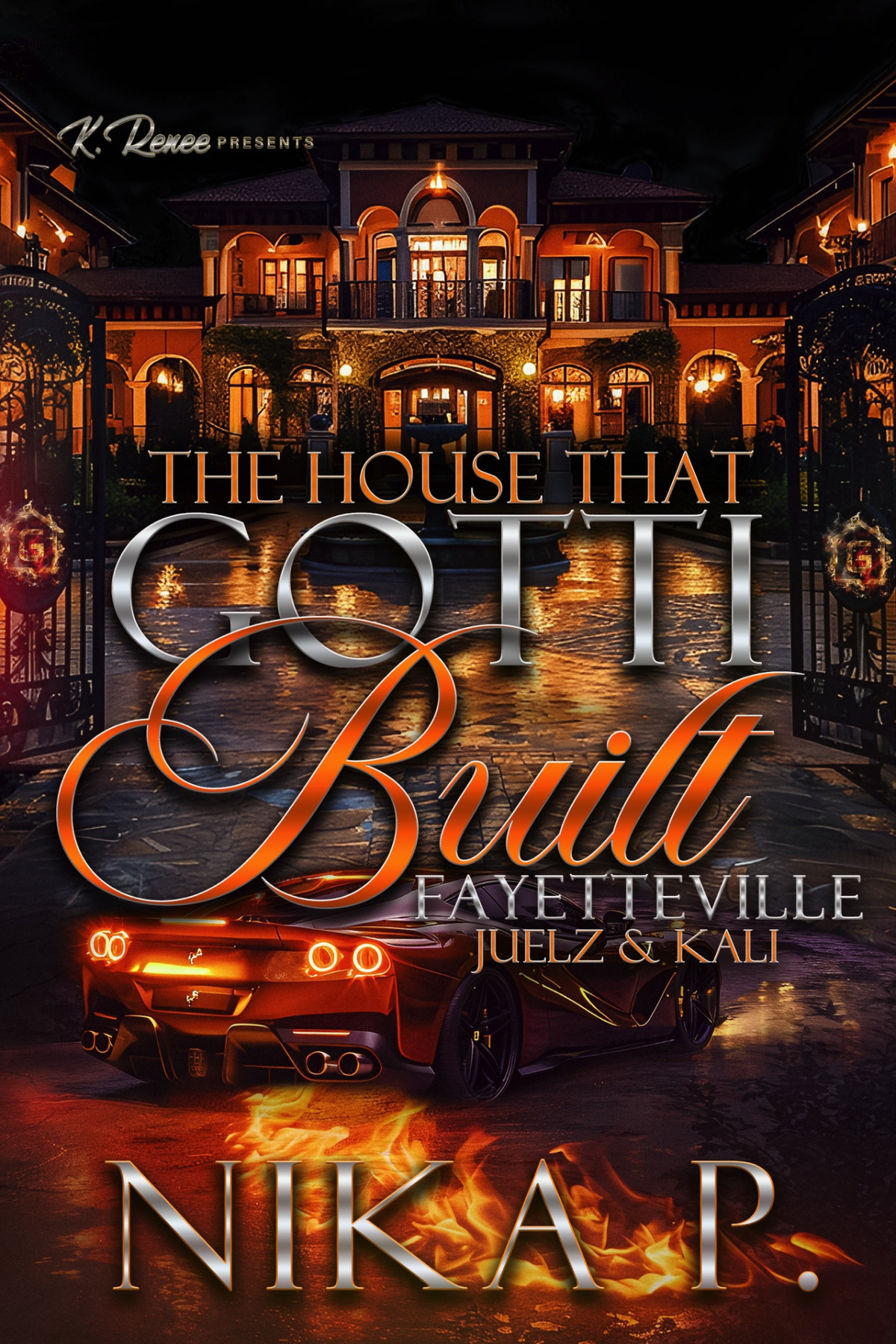 The House That Gotti Built Fayetteville Juelz Kali The House That Gotti Built Season 1 Book 7 Nika P