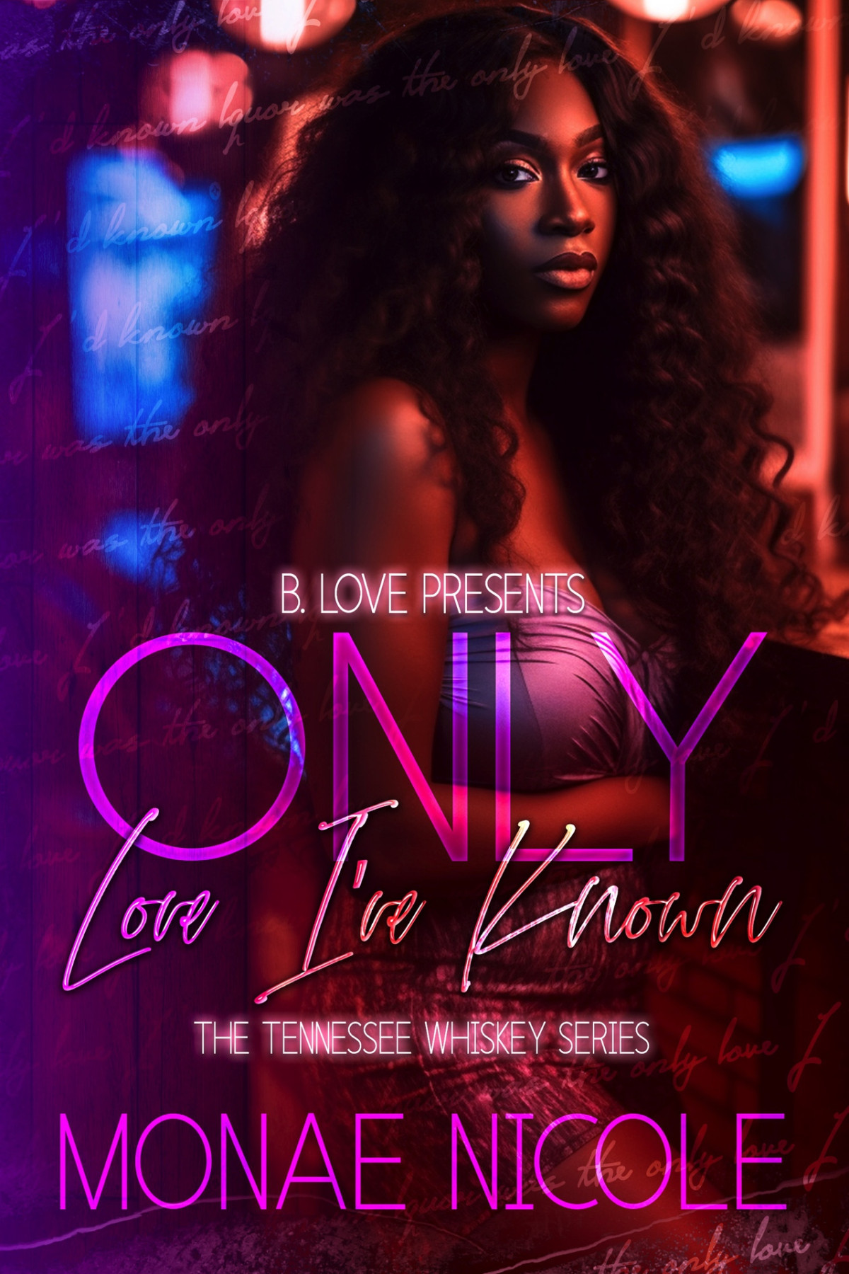 Only Love Ive Known Monae Nicole