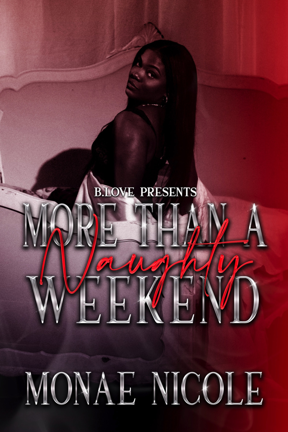 More Than A Naughty Weekend Naughty November Book 4 Monae Nicole