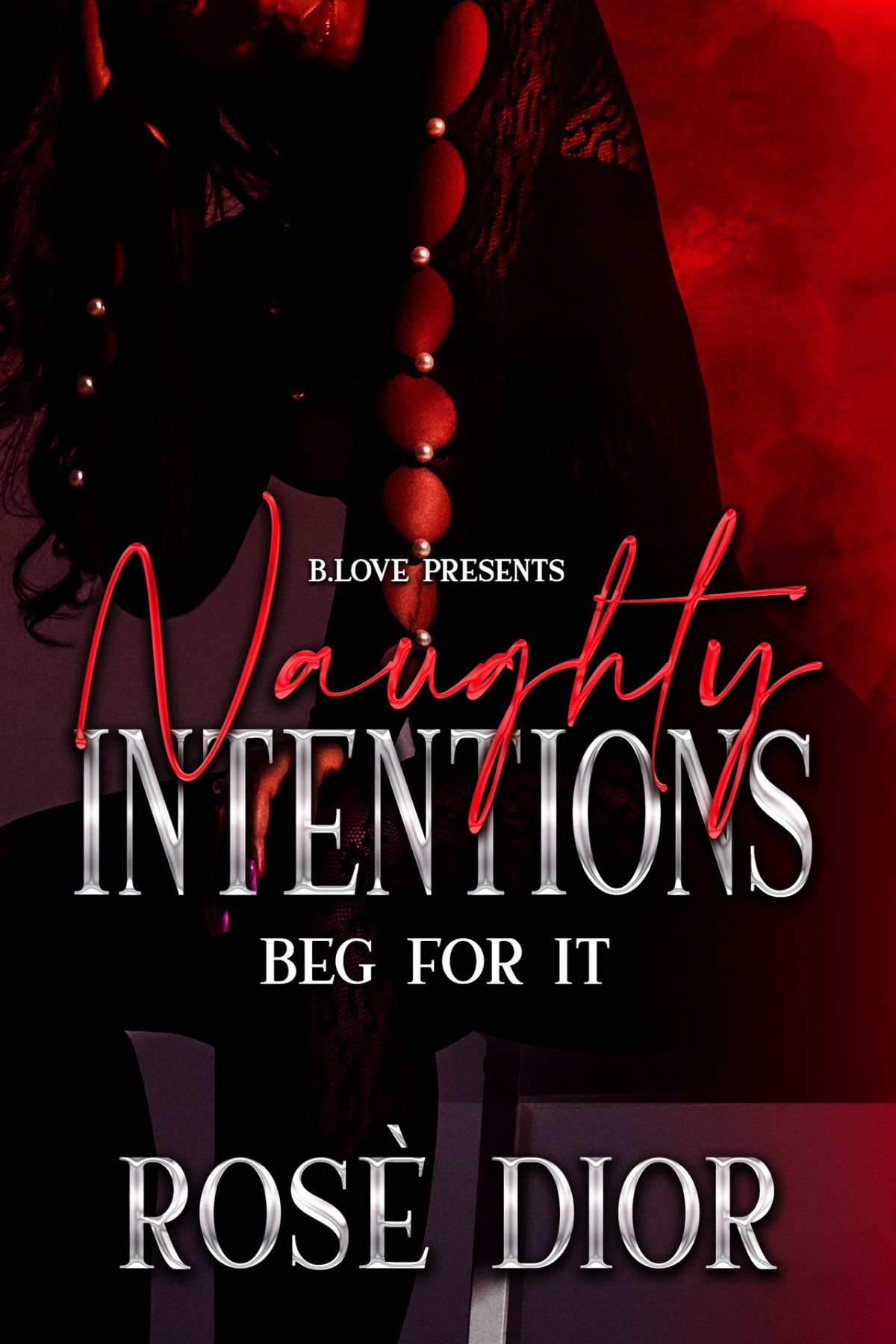 Naughty Intentions Beg For It Ros Dior