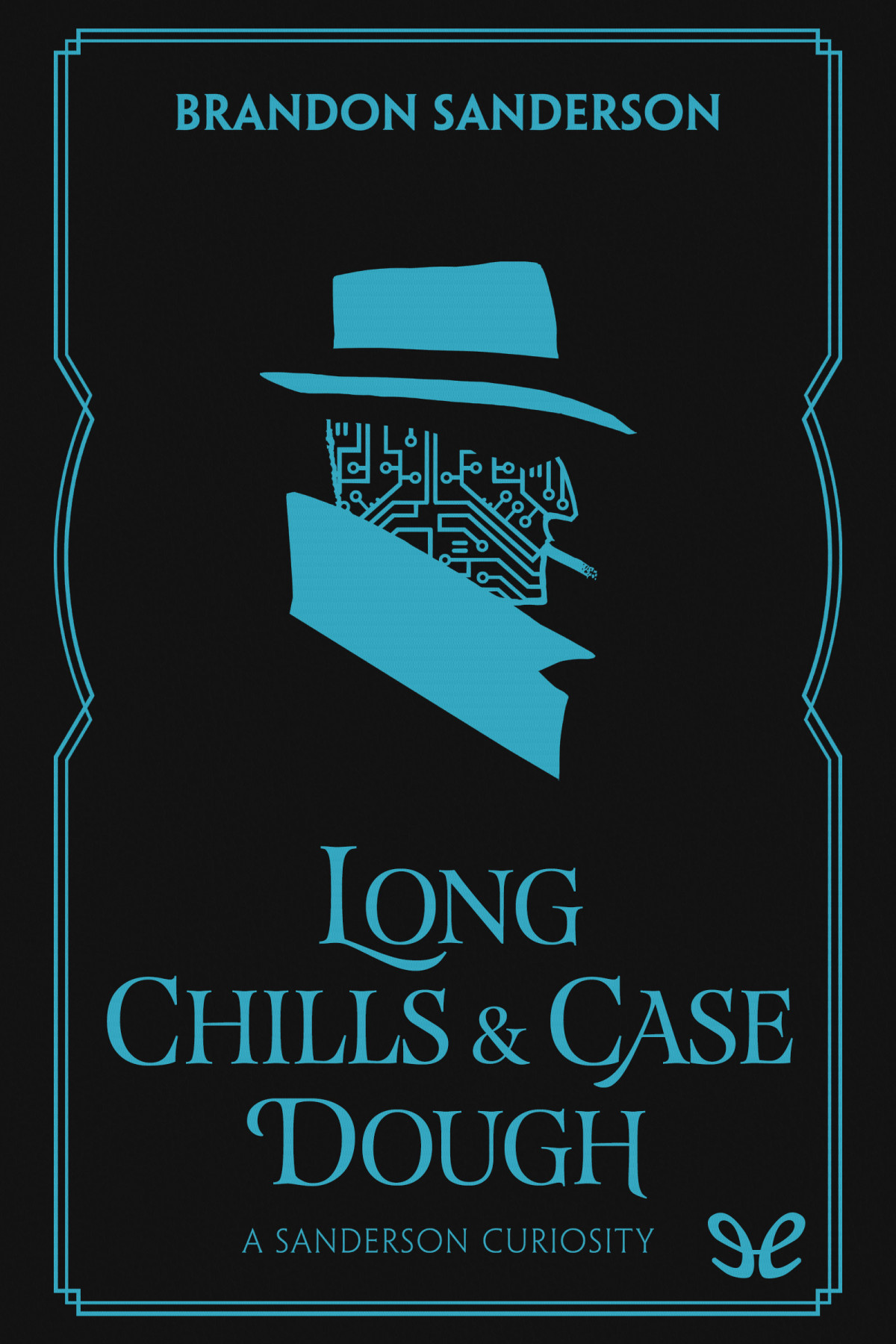 Long Chills And Case Dough Brandon Sanderson