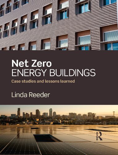 Net Zero Energy Buildings Case Studies And Lessons Learned Linda Reeder