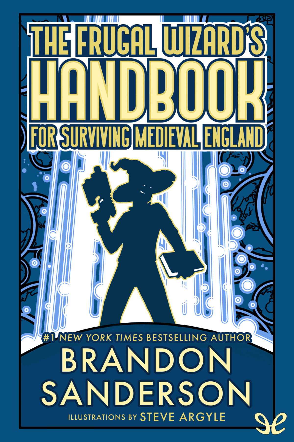 The Frugal Wizards Handbook For Surviving Medieval England Brandon Sanderson