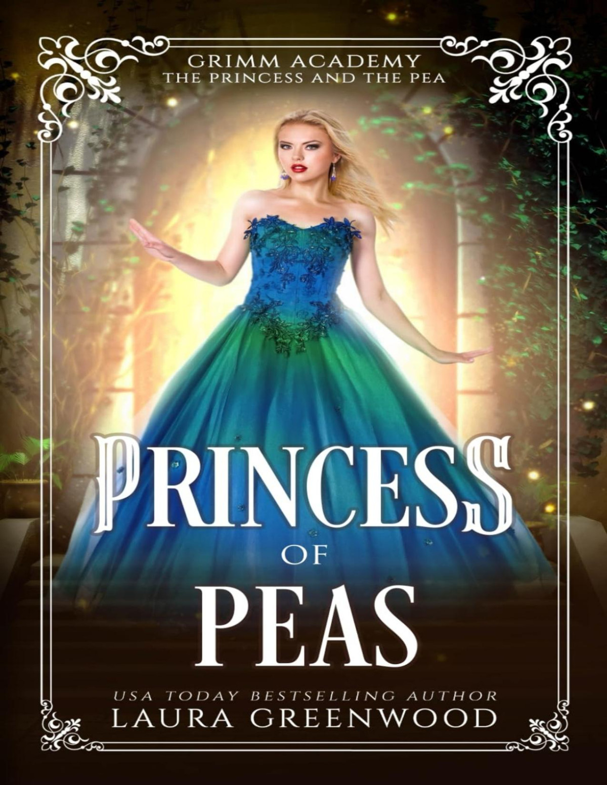 Princess Of Peas A Fairy Tale Retelling Of The Princess And The Pea Laura Greenwood