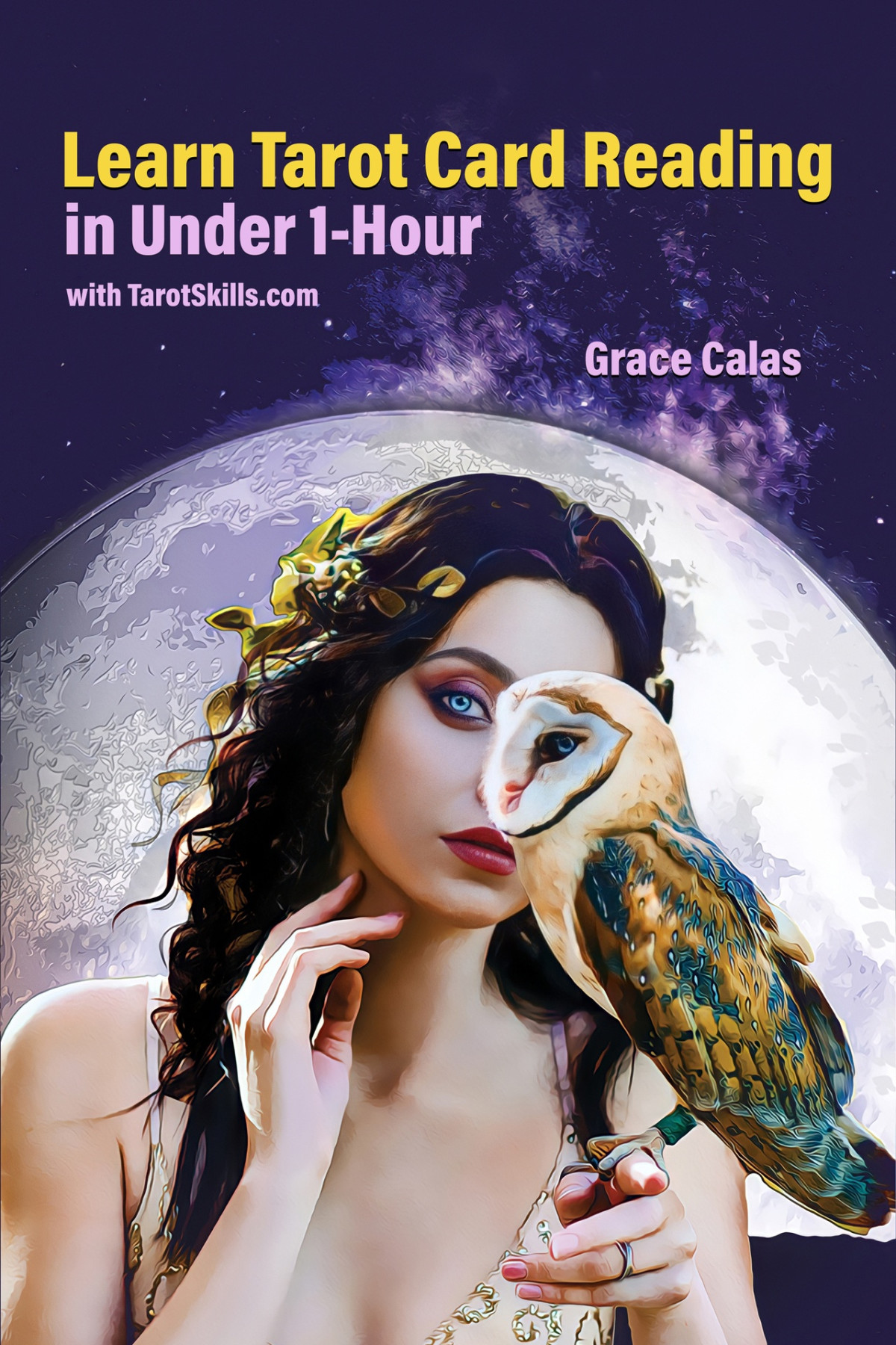 Learn Tarot Card Reading In Under 1 Hour Grace Calas