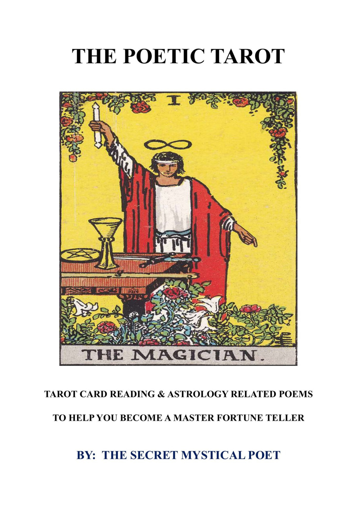 The Poetic Tarot Tarot Card Reading Astrology Related Poems To Help You Become A Master Fortune Teller Jonathan Royle
