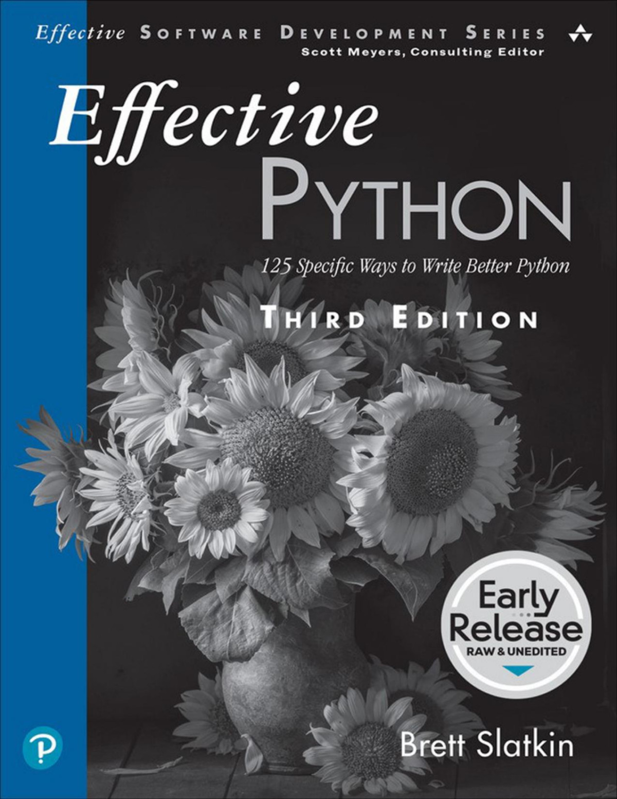 Effective Python 125 Specific Ways To Write Better Python 3rd Edition For Raymond Rhine Brett Slatkin