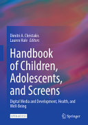 Handbook Of Children Adolescents And Screens Dimitri A Christakis