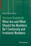 Richard Dedekind What Are And What Should The Numbers Be Continuity And Irrational Numbers Stefan Mllerstach