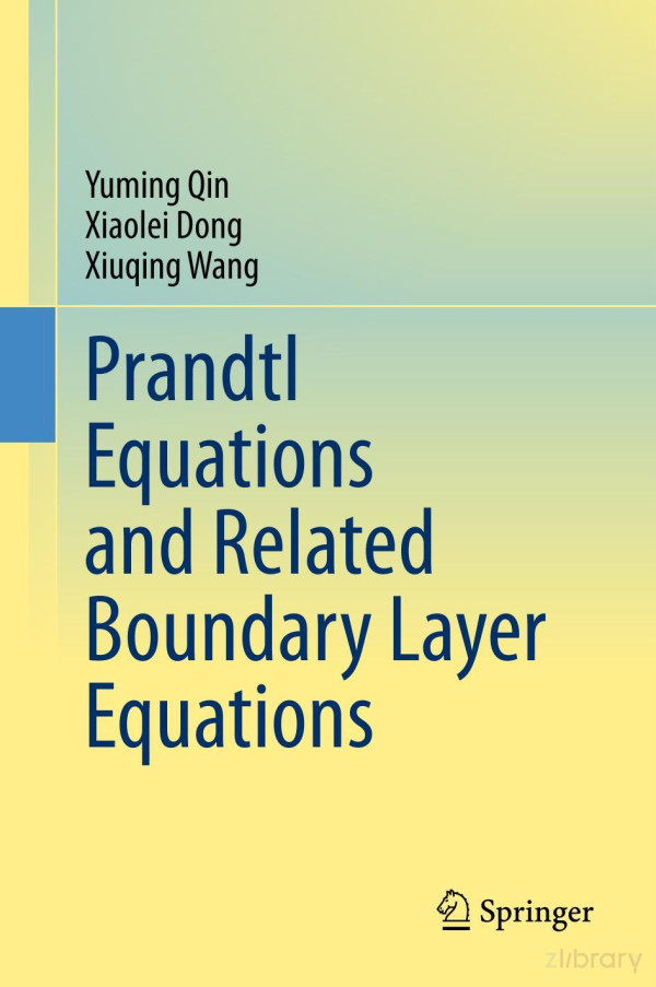 Prandtl Equations And Related Boundary Layer Equations Yuming Qin