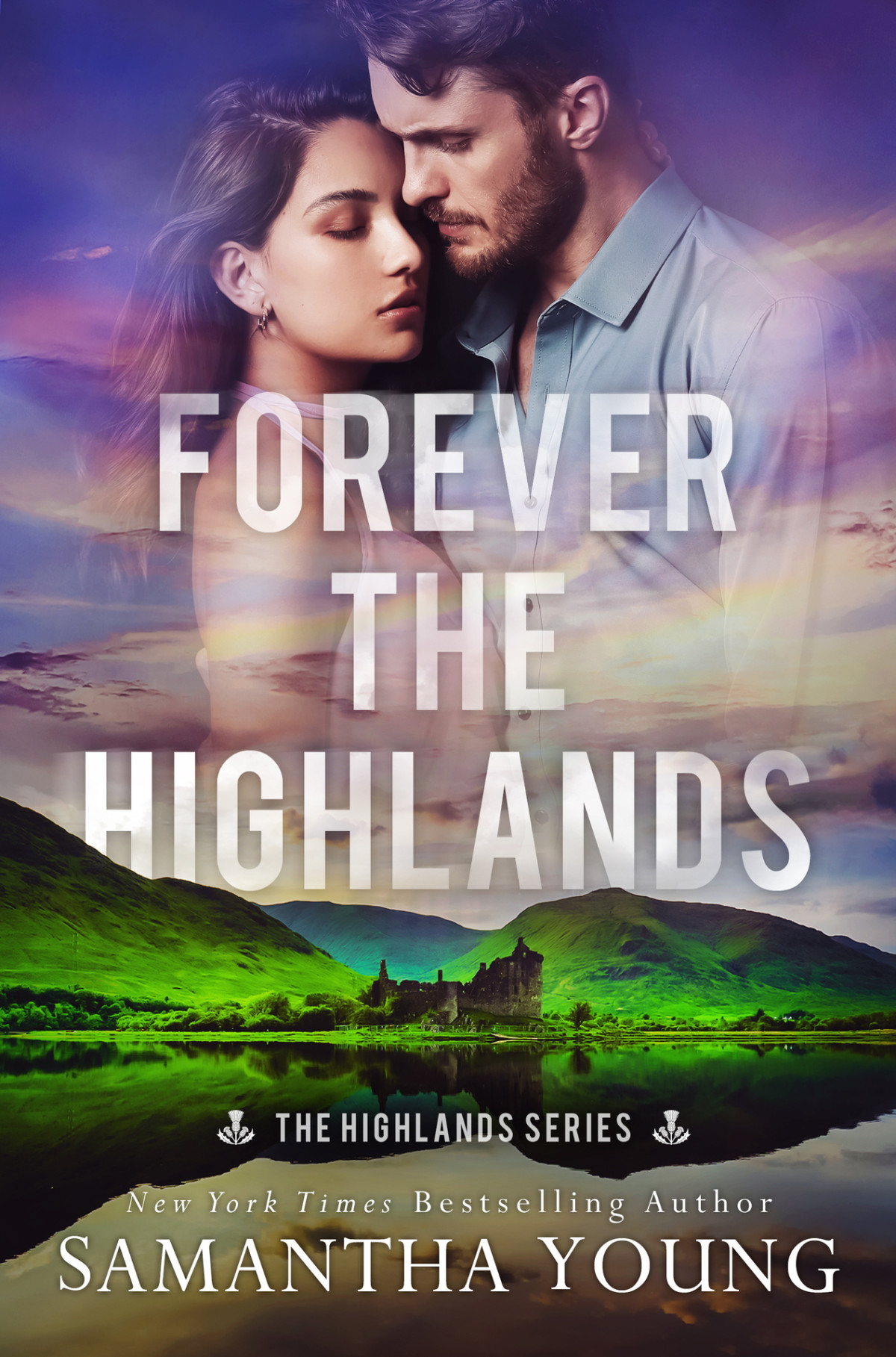 Forever The Highlands The Highlands 6 1st Edition Samantha Young
