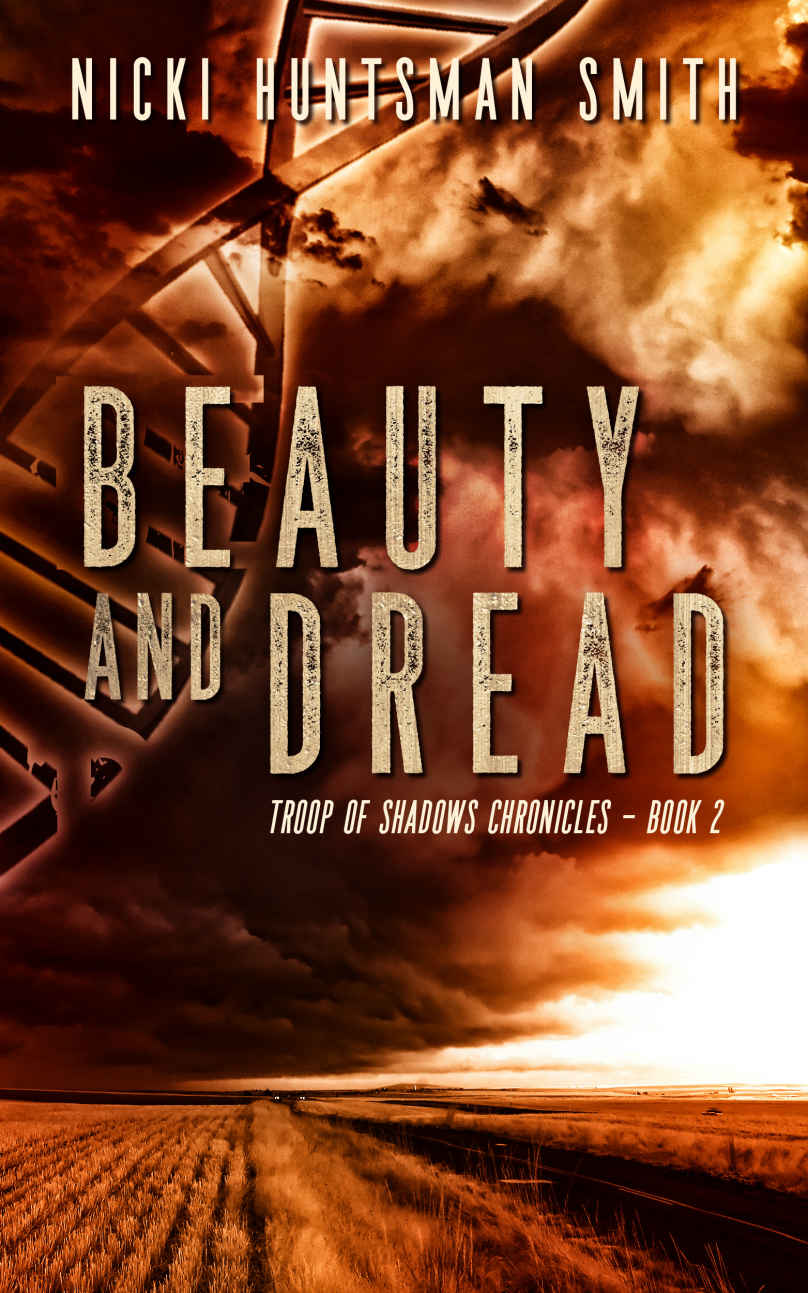 Beauty And Dread A Postapocalyptic Thriller Book Two In The Troop Of Shadows Chronicles Nicki Huntsman Smith