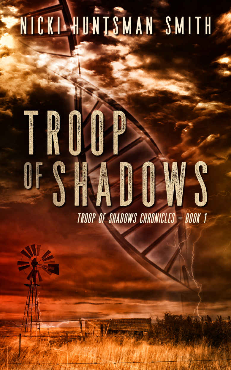 Troop Of Shadows A Post Apocalyptic Disaster And Survival Series Nicki Huntsman Smith