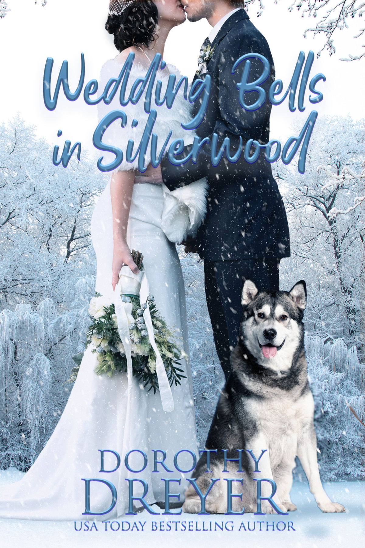 Wedding Bells In Silverwood 1st Edition Dorothy Dreyer