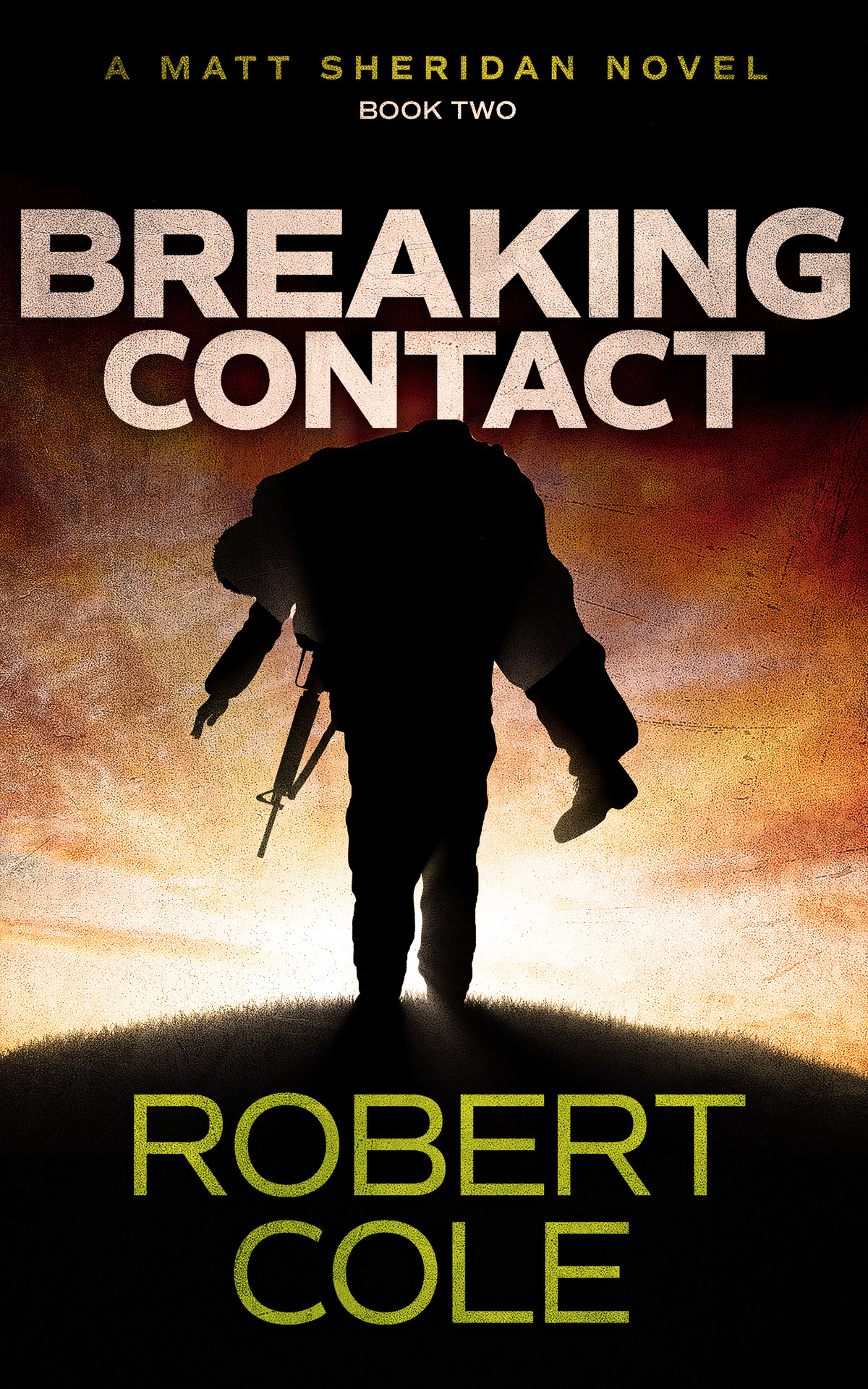 Breaking Contact A Matt Sheridan Novel Book Two Matt Sheridan Series 2 Cole