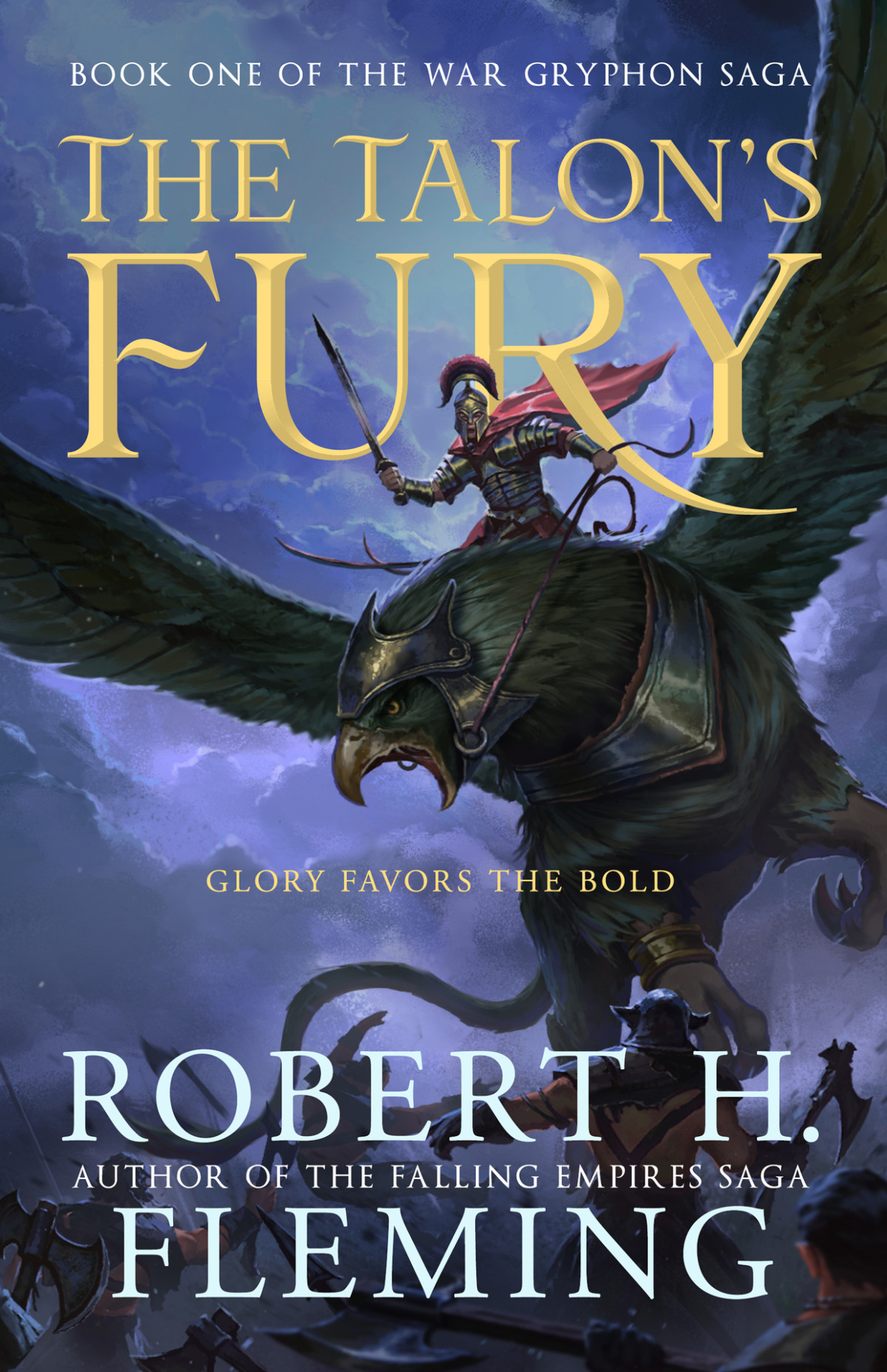 The Talons Fury The War Gryphon Saga Book 1 Fleming Robert H