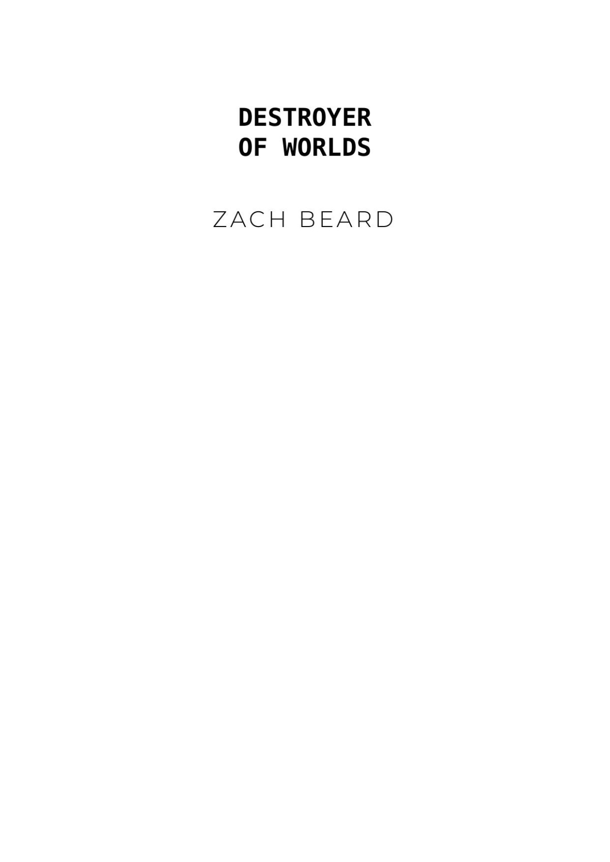 Destroyer Of Worlds Zach Beard