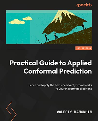 Practical Guide To Applied Conformal Prediction In Python Converted Valery Manokhin