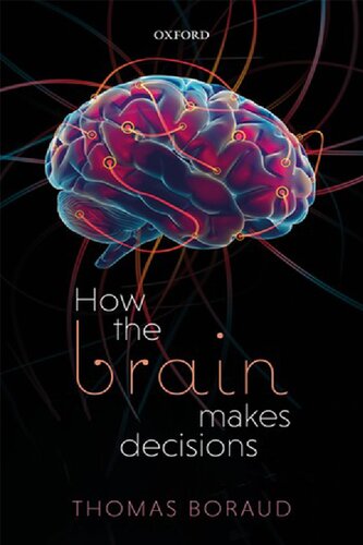 How The Brain Makes Decisions Thomas Boraud