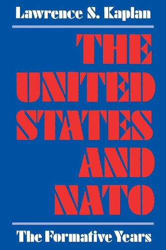 The United States And Nato The Formative Years Lawrence S Kaplan