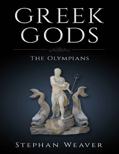 Greek Gods The Olympians Stephan Weaver