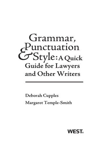 Grammar Punctuation Style A Quick Guide For Lawyers And Other Writers Deborah Cupples Margaret Templesmith