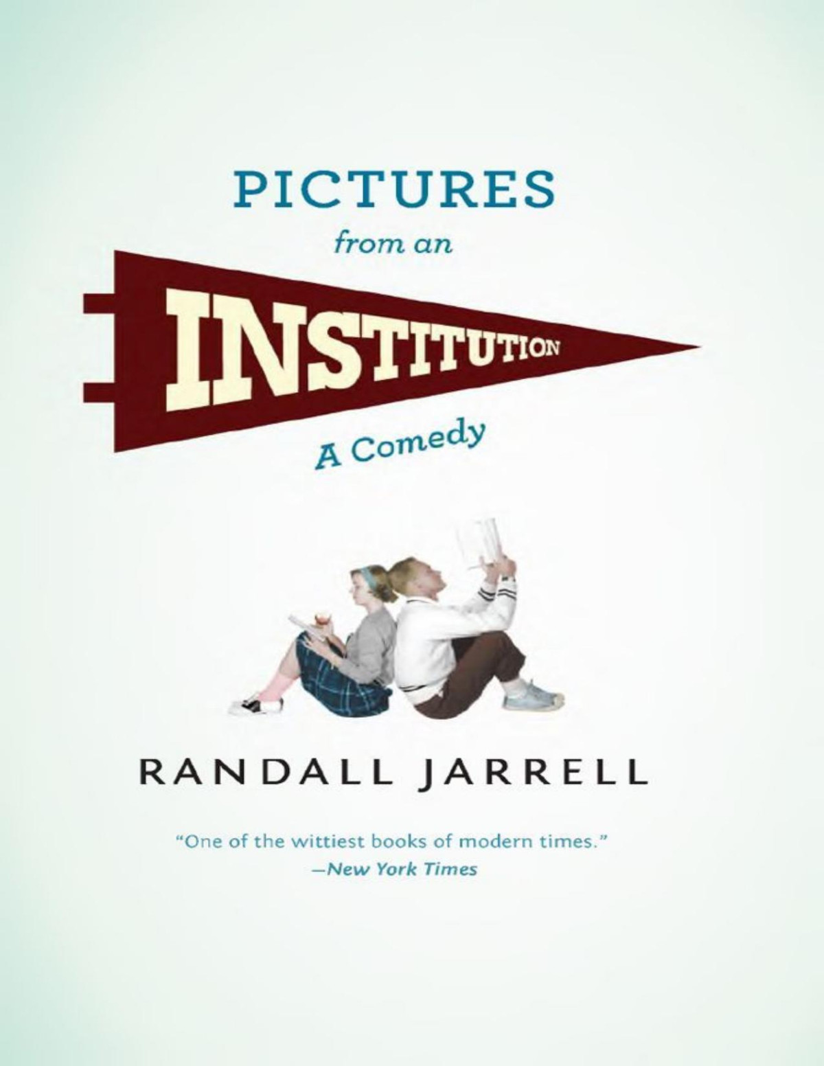Pictures From An Institution Randall Jarrell