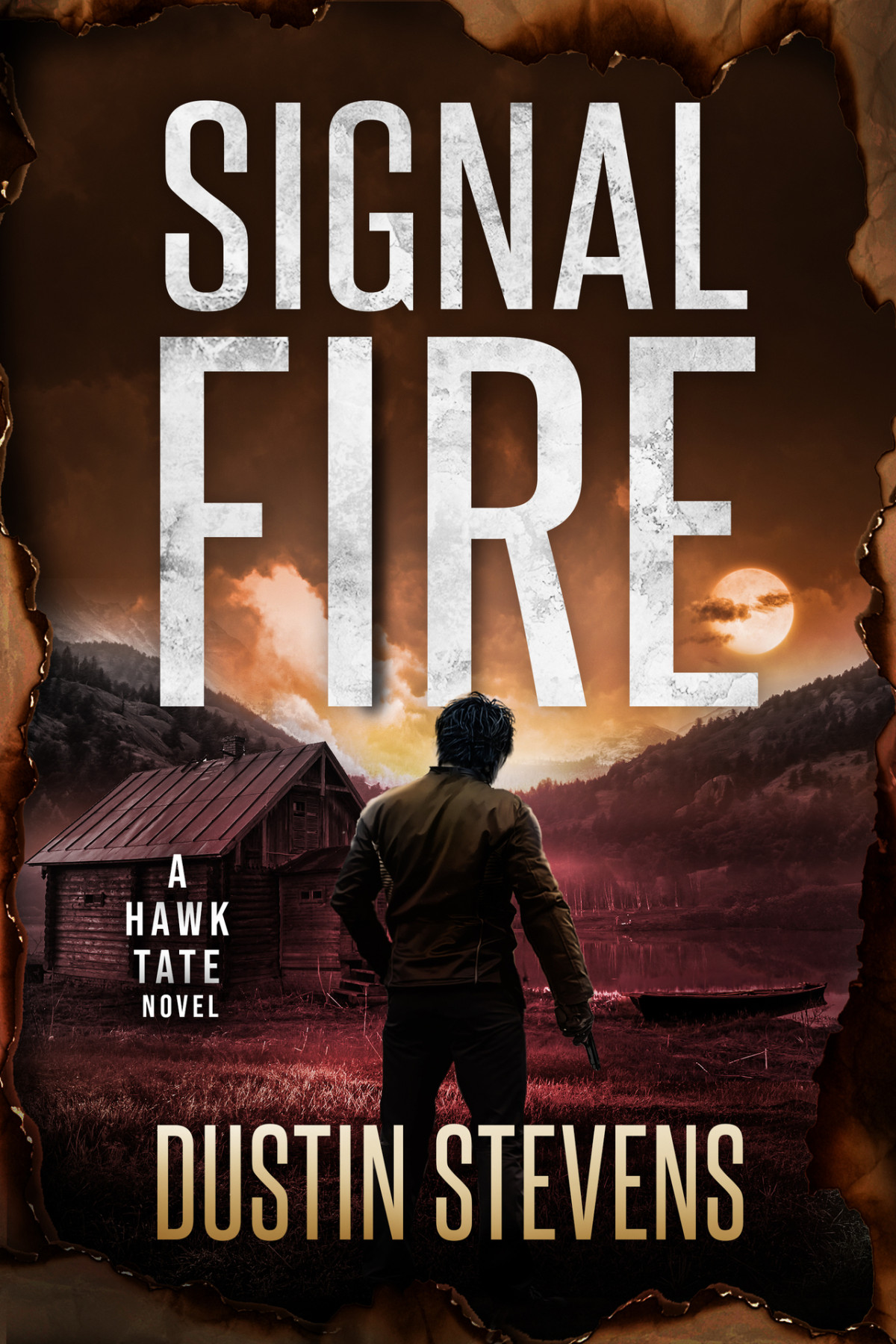 Signal Fire A Hawk Tate Novel Dustin Stevens