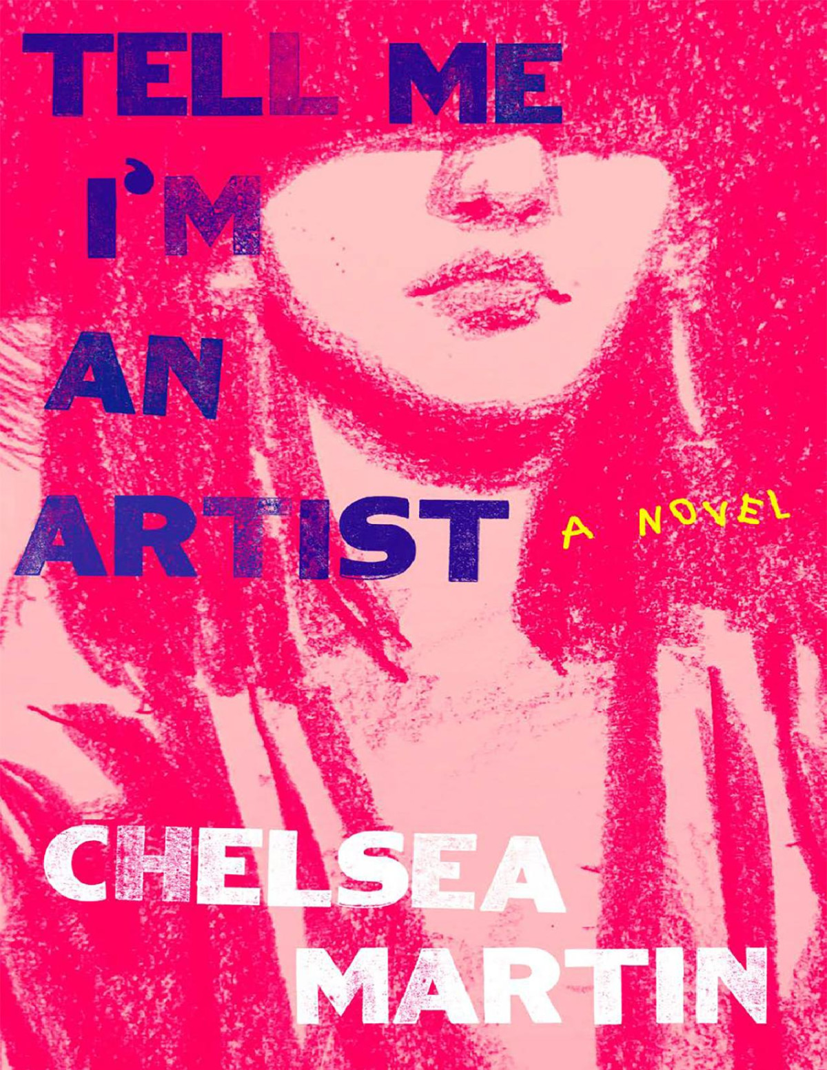 Tell Me Im An Artist Chelsea Martin
