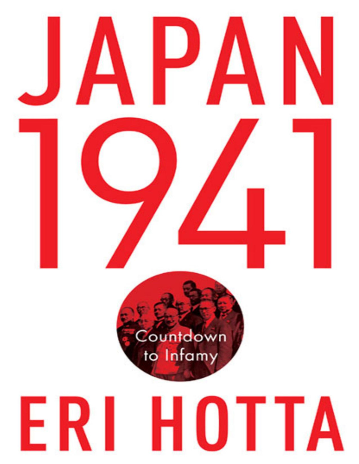 Japan 1941 Countdown To Infamy Eri Hotta