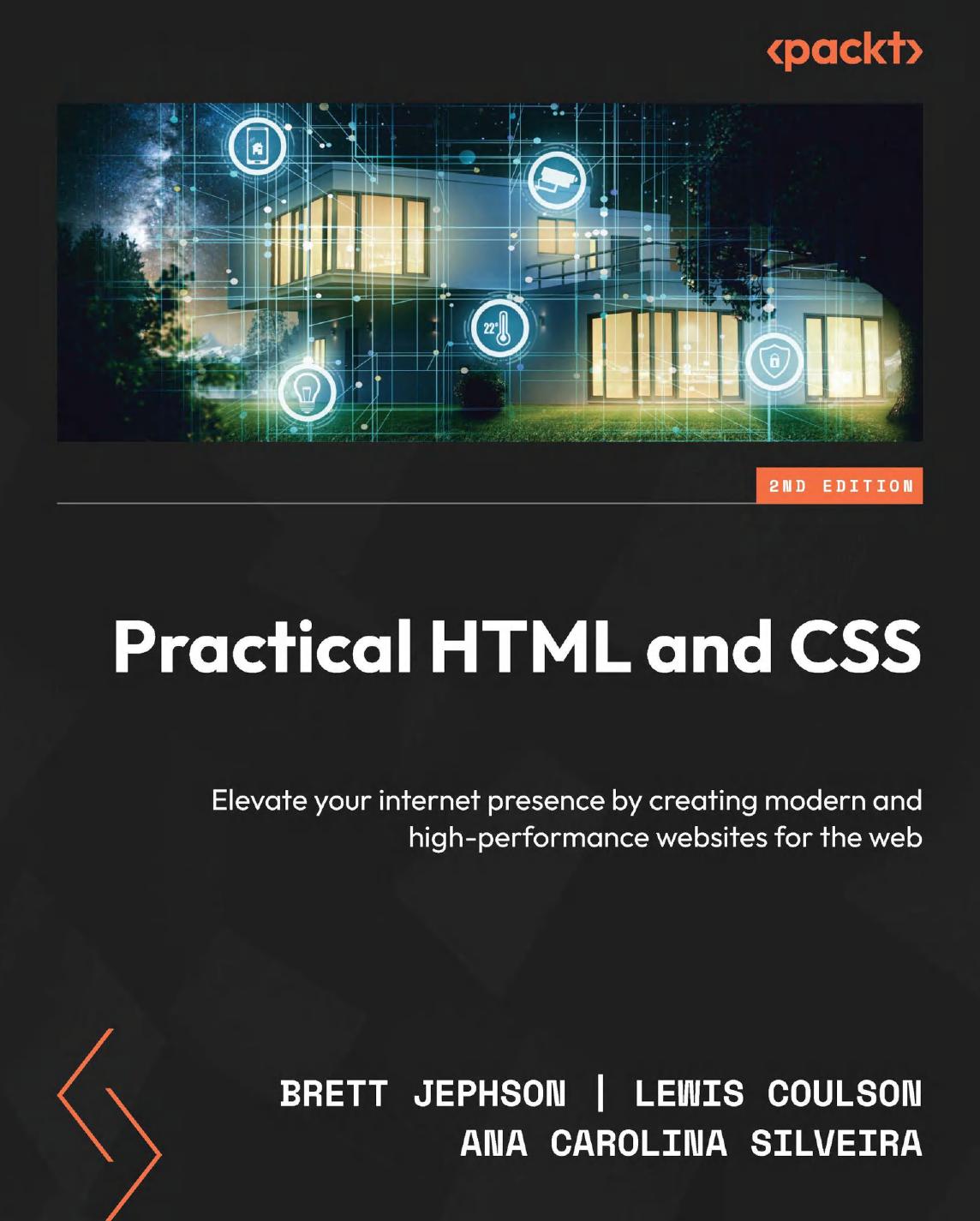 Practical Html And Css Elevate Your Internet Presence By Creating Modern And Highperformance Websites For The Web Brett Jephson