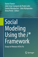 Social Modeling Using The I Framework Essays In Honour Of Eric Yu 1st Edition Xavier Franch