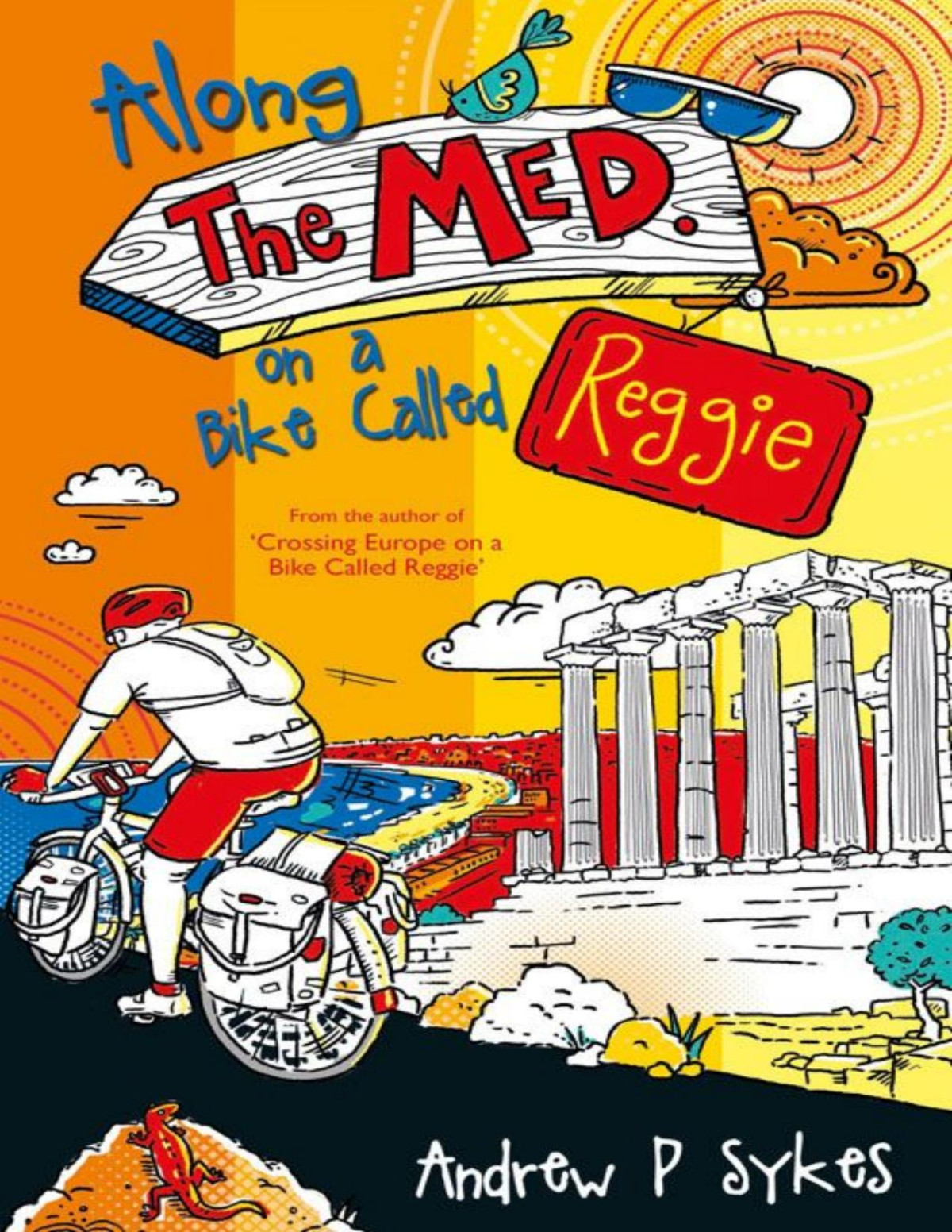 Along The Med On A Bike Called Reggie Andrew P Sykes