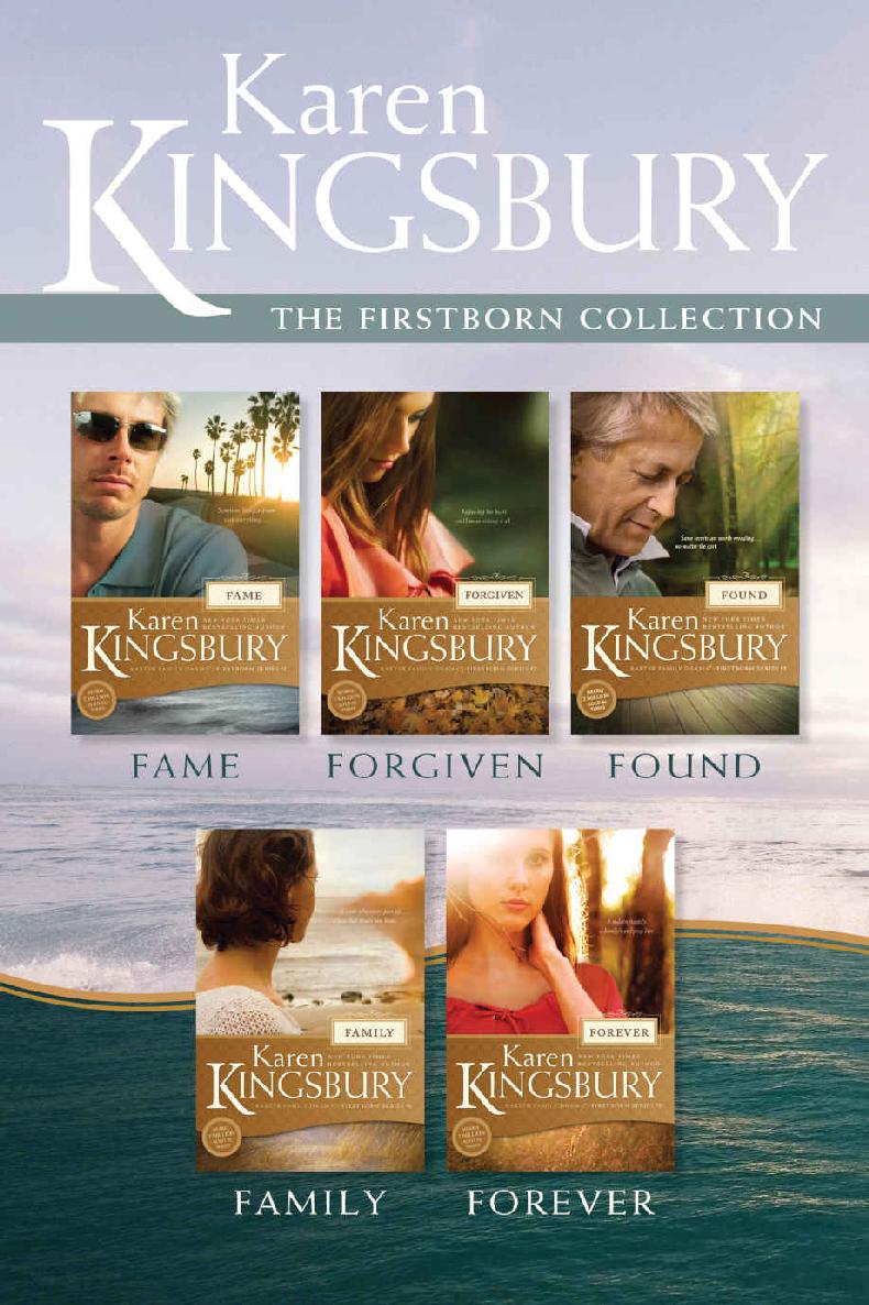The Firstborn Collection Fame Forgiven Found Family Forever Baxter Family Dramafirstborn Series Karen Kingsbury