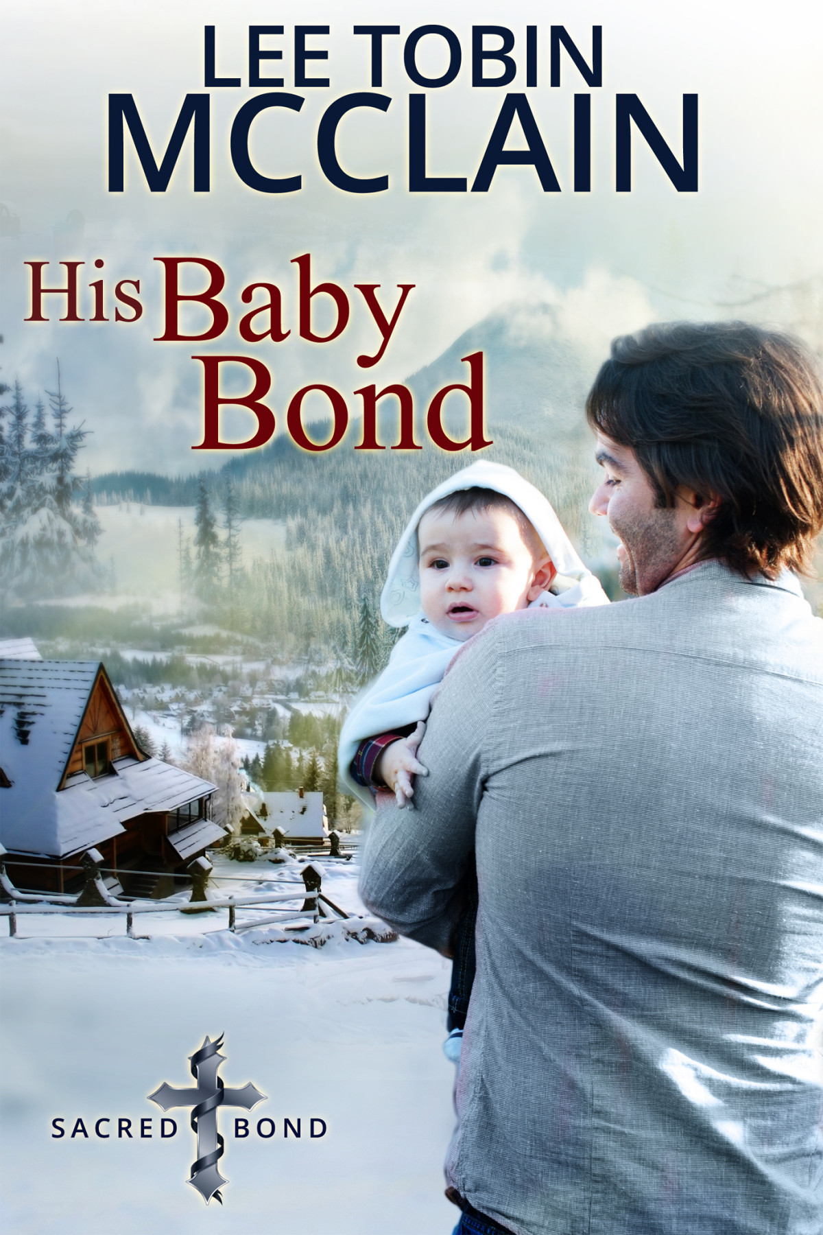 Sacred Bond Series 01 His Baby Bond Mcclain Lee Tobin
