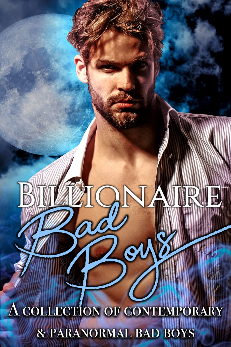Billionaire Bad Boys A Collection Of Contemporary And Paranormal Bad Boys B